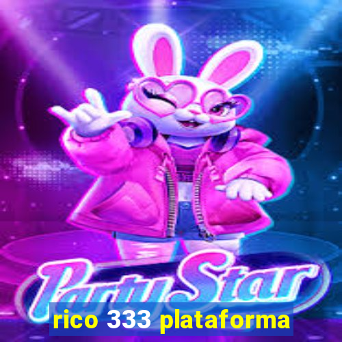 rico 333 plataforma